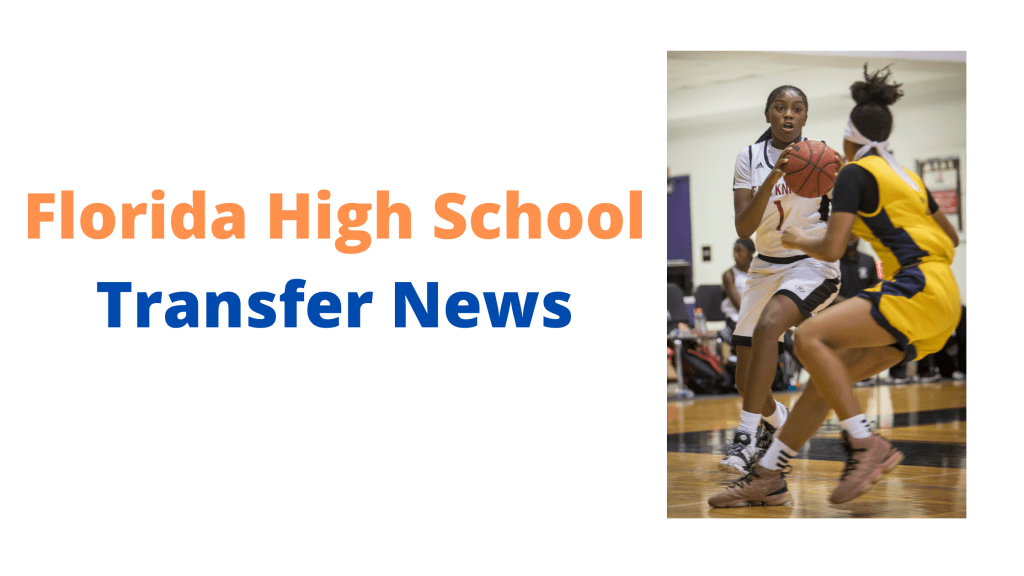 Florida Girls HS Basketball Transfer News – Updated Part 2