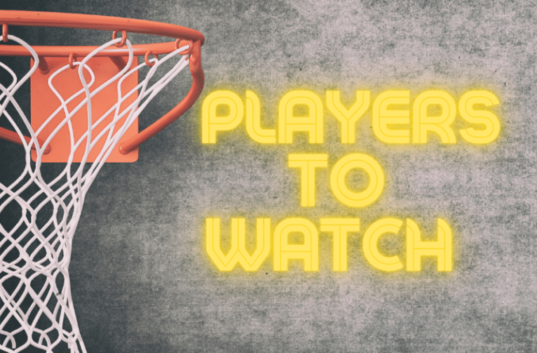 Players To Watch And Why