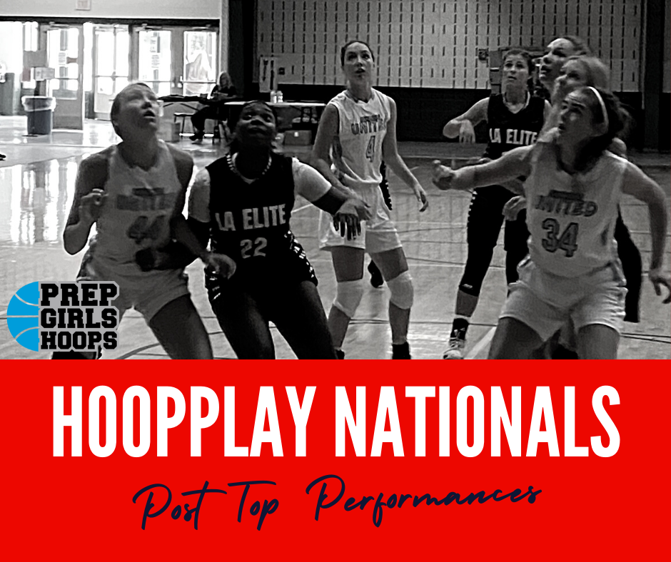 HoopPlay Nationals Post Top Performances