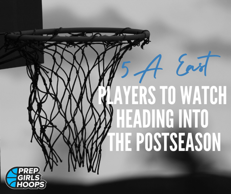 5A East Players to Watch Heading Into the Postseason