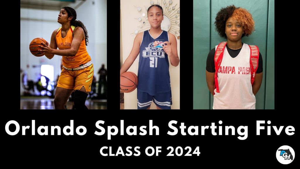 Orlando Splash Starting Five Class of 2024 Prep Girls Hoops