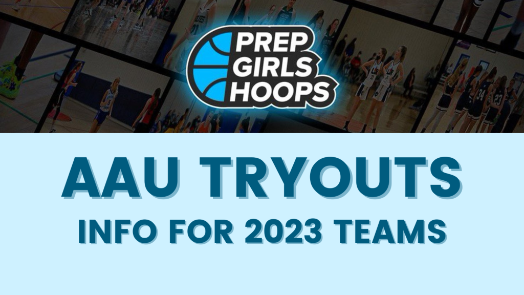 Updated AAU tryout schedules for 2023 teams