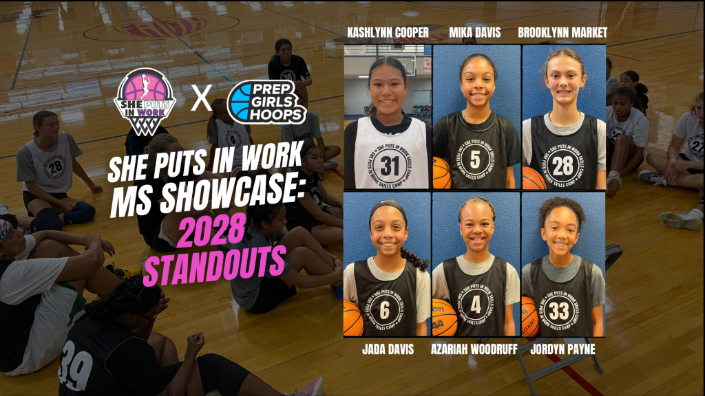 SHE PUTS IN WORK MS Showcase: 2028 Standouts