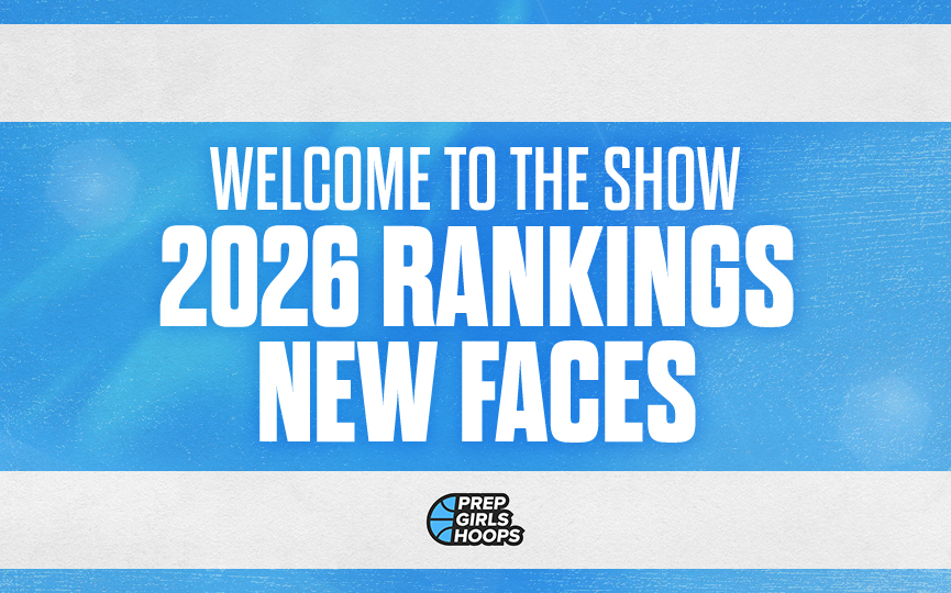 2026 Rankings: New Names Part 1 | Prep Girls Hoops