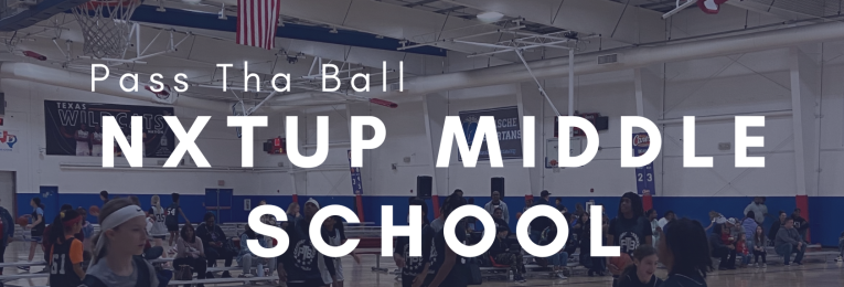 Pass Tha Ball NXTUP Middle School Showcase Standouts
