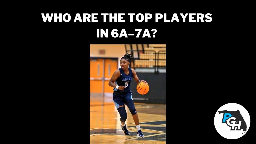 Who Are the Top Players in 6A-7A?