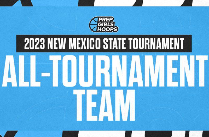 2023 New Mexico State Tournament: 5A  Girls All-Tournament Team