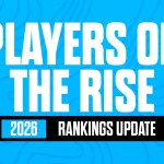Updated 2026 Rankings: Players On The Rise