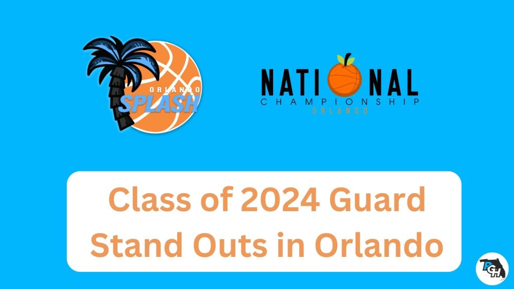 Class of 2024 Guard Stand Outs in Orlando