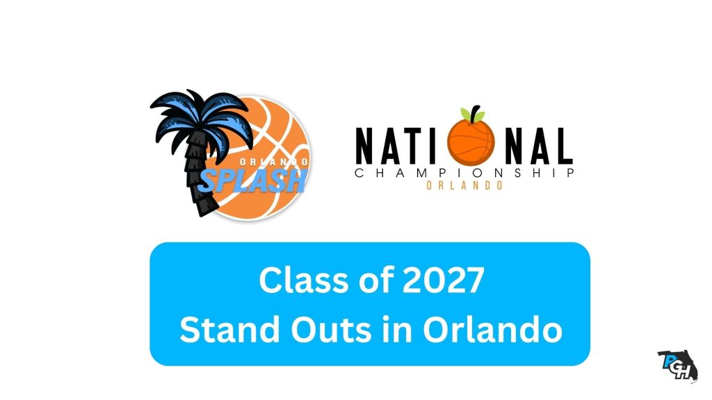 Class of 2027 Stand Outs in Orlando