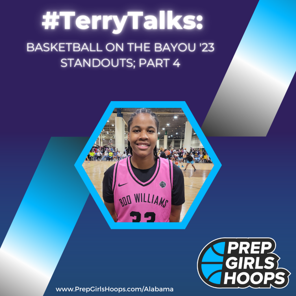 #TerryTalks: Basketball On The Bayou '23 Standouts; Part 4
