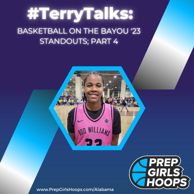#TerryTalks: Basketball On The Bayou &#039;23 Standouts; Part 4