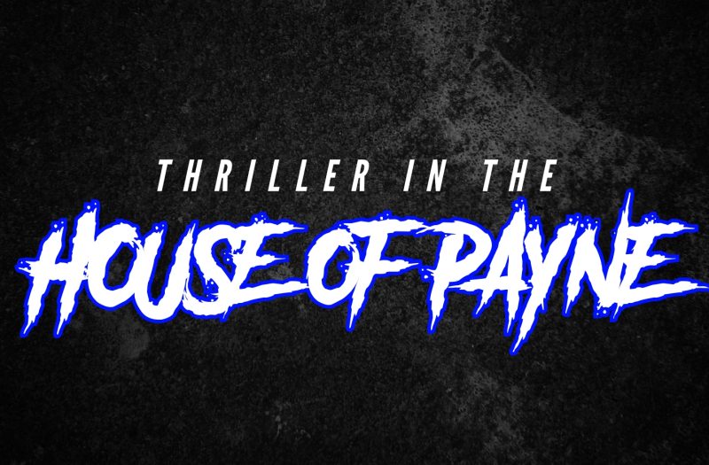 &#8220;Thriller in the House of Payne&#8221;