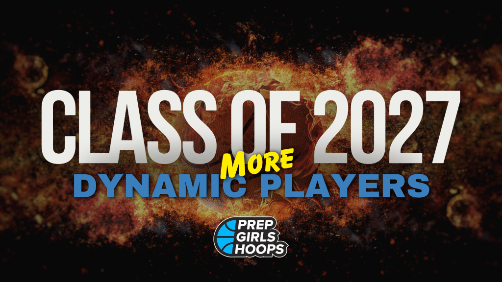 Class of 2027: More Dynamic Players
