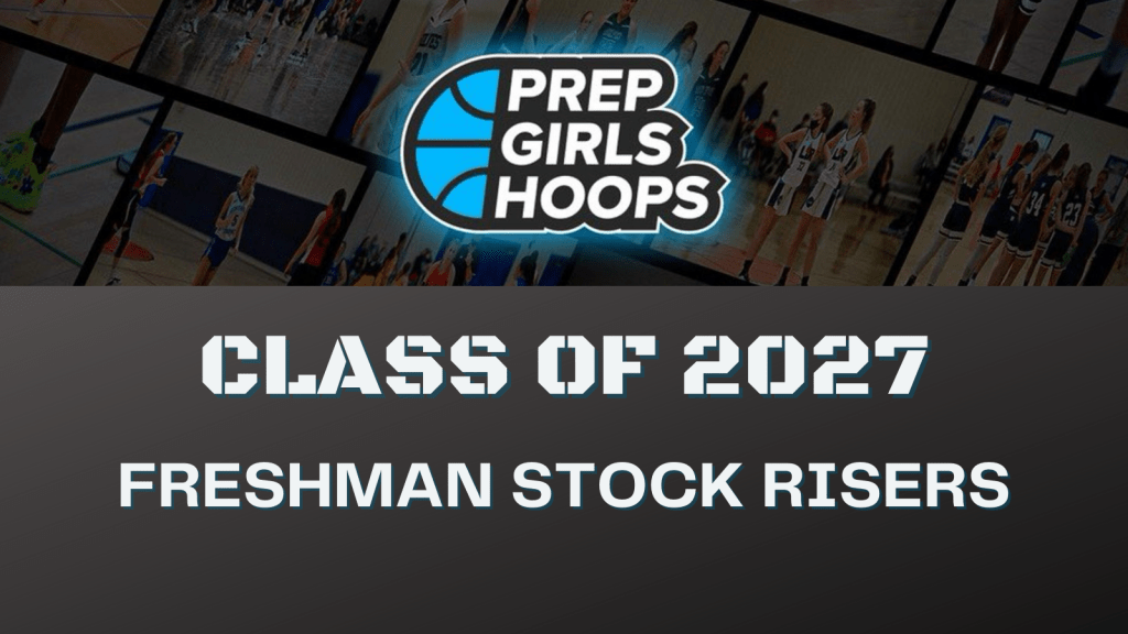 Class of 2027 rankings: Check out the stock risers