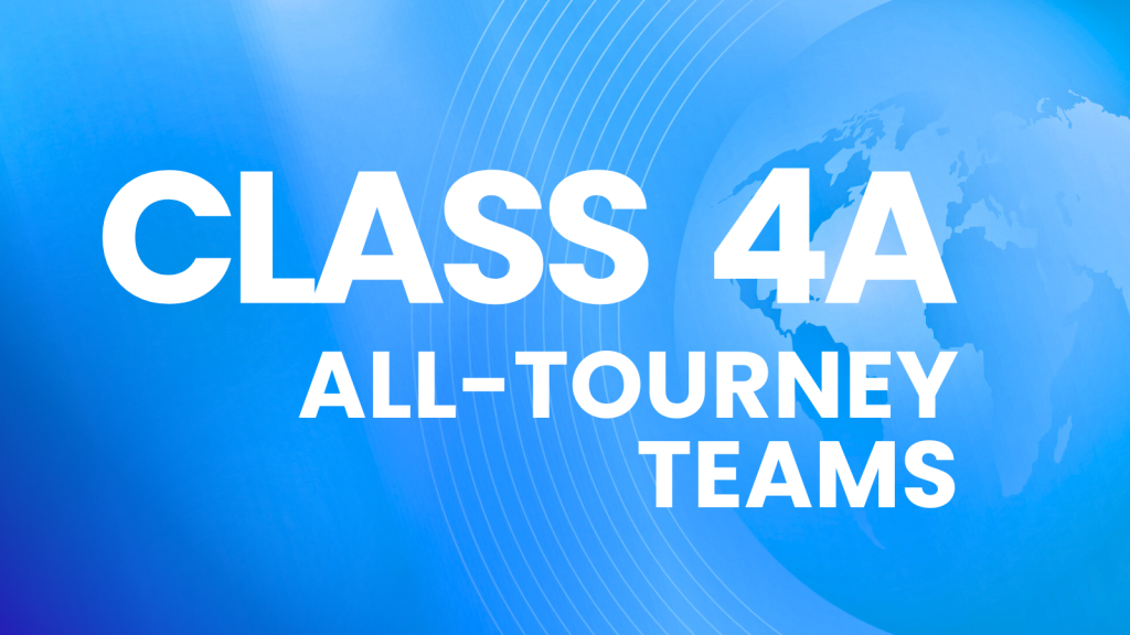 Class 4A State Tourney: All-Tournament Teams