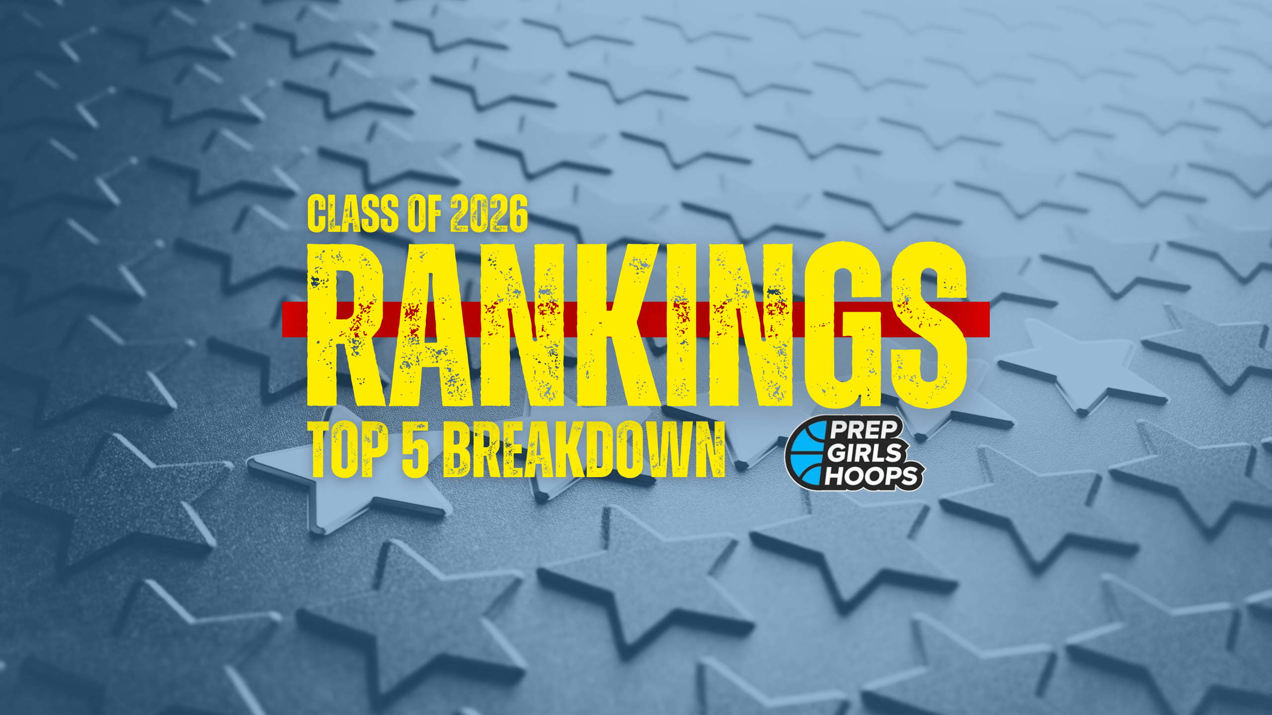 Class of 2026 Rankings Top 10 Breakdown (1-5) | Prep Girls Hoops