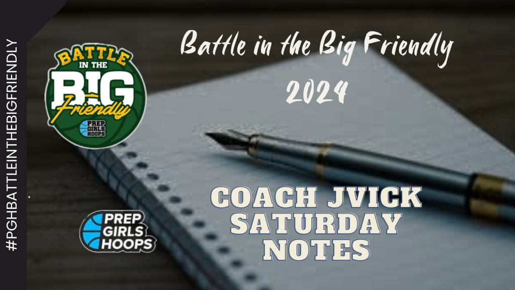 Saturday Coach JVick Notes Battle in the Big Friendly