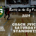 Coach JVick  Saturday Standouts “Battle in the Big Friendly”