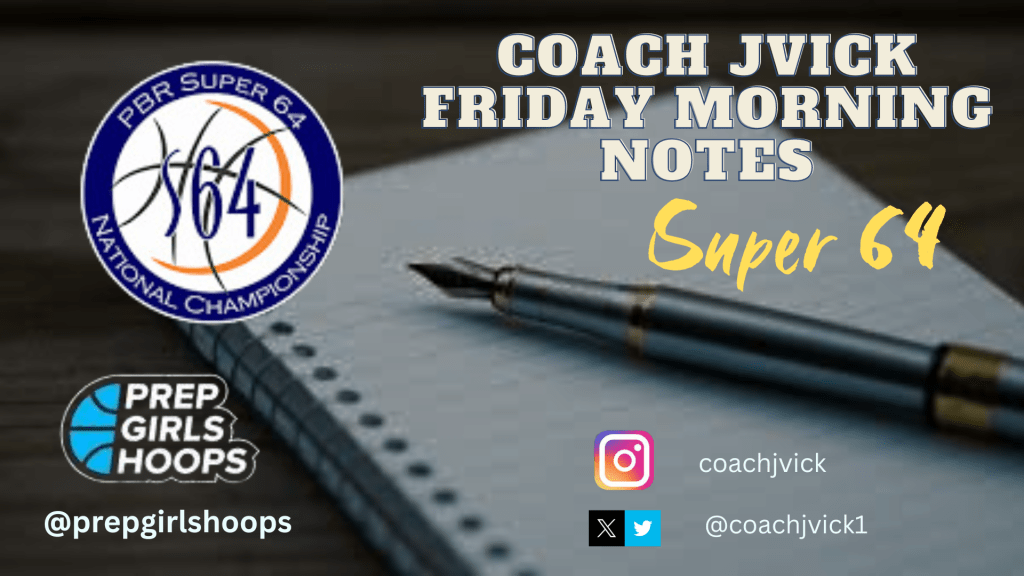 Super 64 Friday Morning Notes