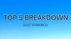 Updated Rankings: '27 Top 5