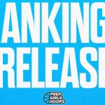 2028 Player Rankings Update: Posts With Presence On The Floor