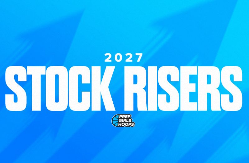 Class of 2027 Rankings: Summer's Biggest Stock Risers