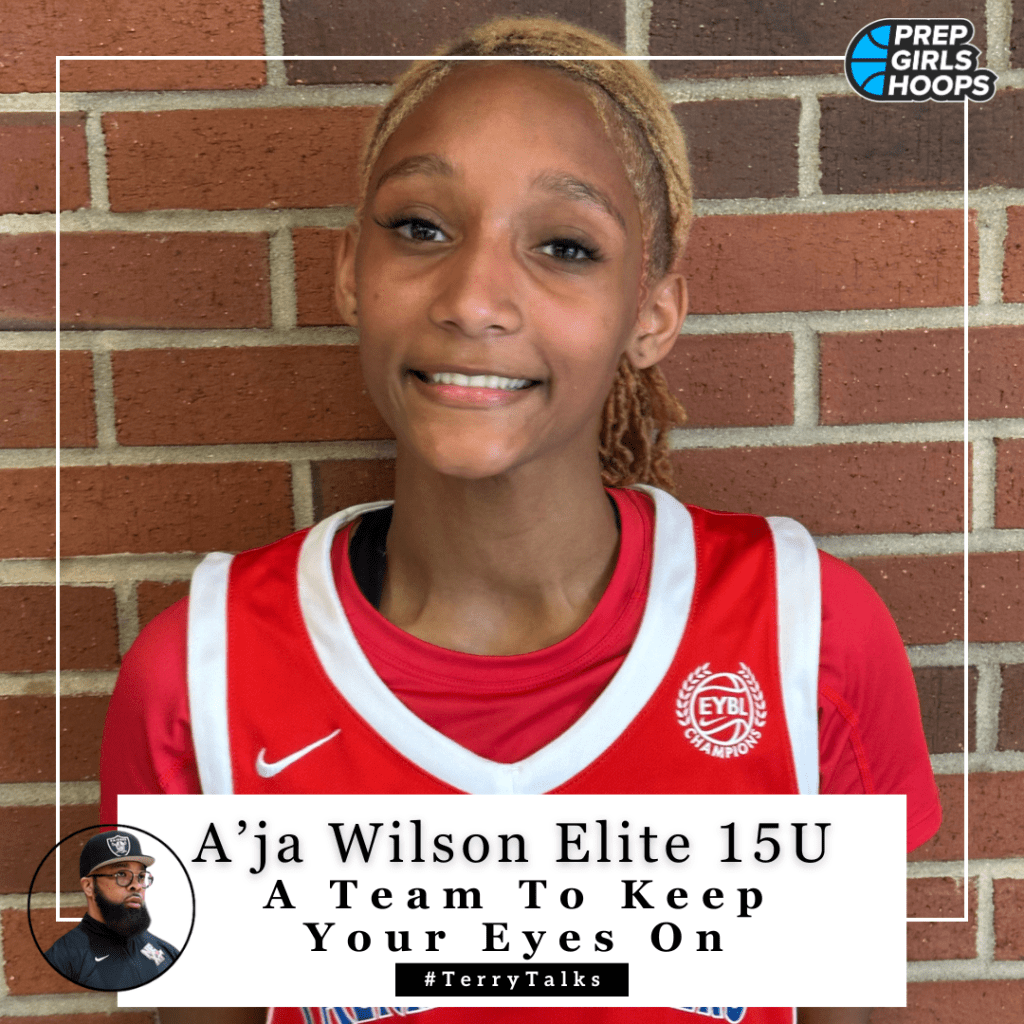 A’ja Wilson Elite 15U: A Team To Keep Your Eyes On