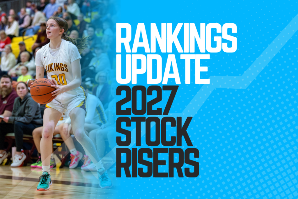 2027 Rankings: From WATCH LIST to RANKED