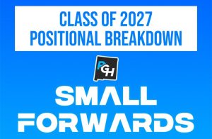 Positional Breakdown: The Top Small-Forwards in the 2027 Class