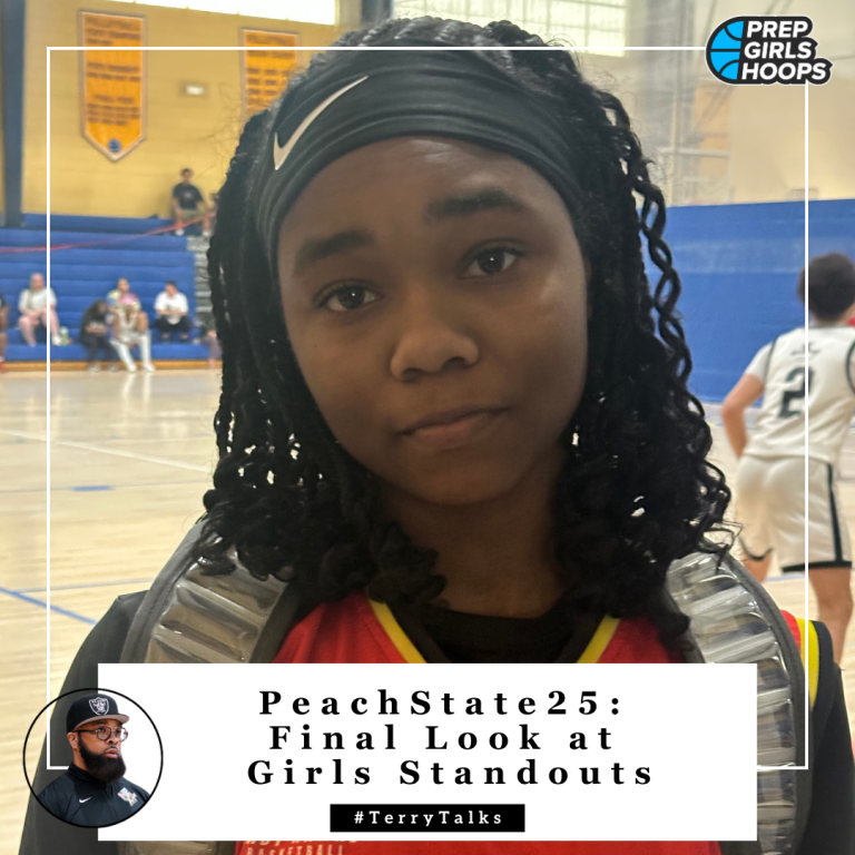 PeachState25: Final Look at Girls Standouts