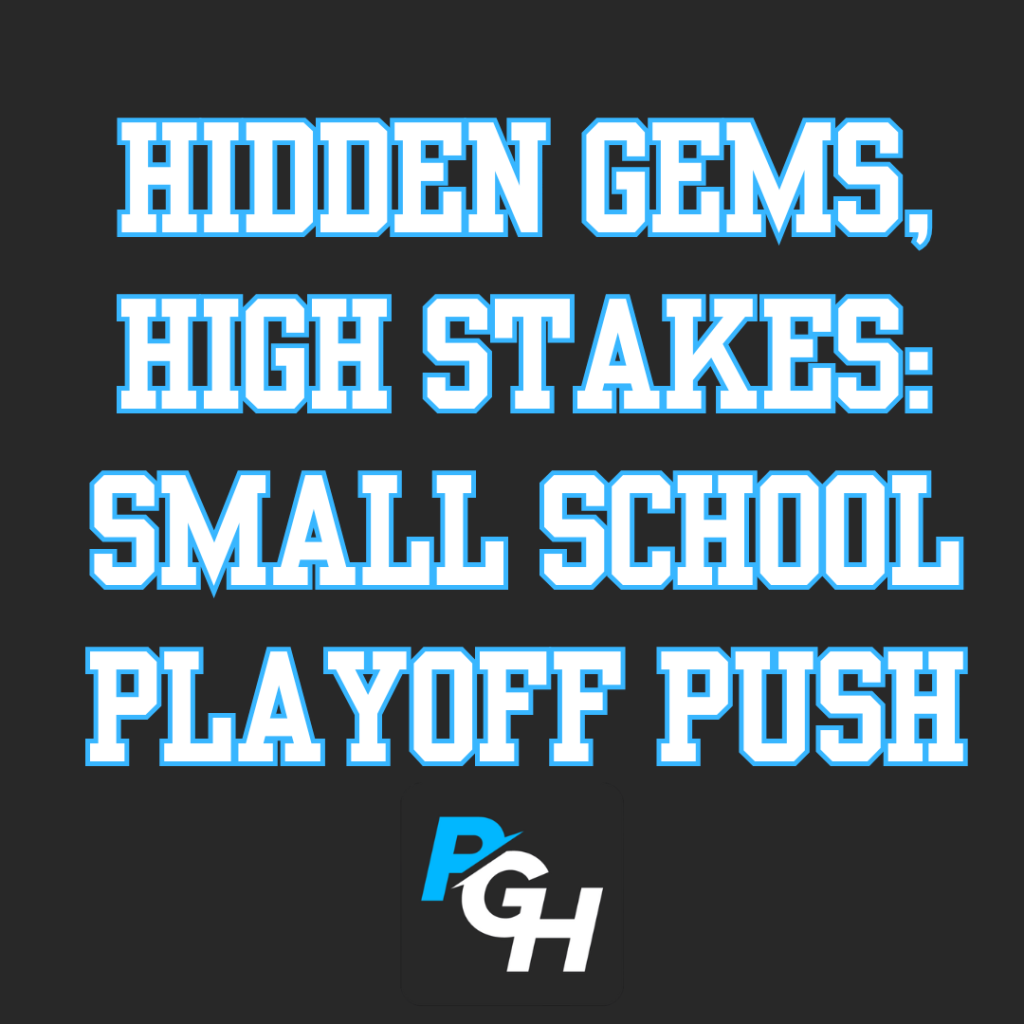 Hidden Gems, High Stakes: Small School Playoff Push