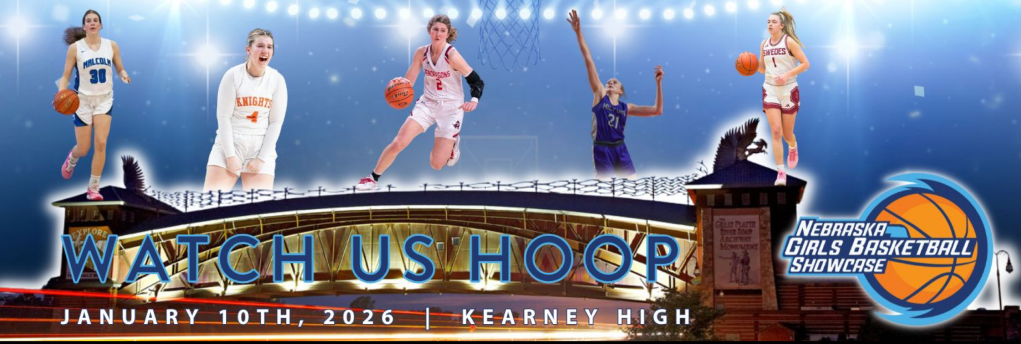 Nebraska Girls Basketball Showcase - Thoughts From Afar