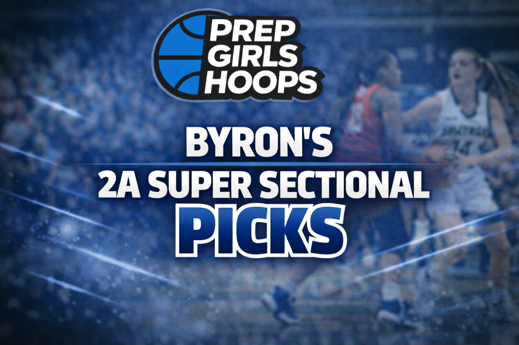 Byron’s Full 2A Super-Sectional Picks