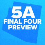5A Final Four Preview