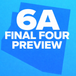 6A Final Four Preview