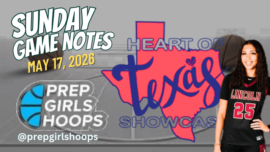 Heart of Texas Sunday Notes | Live Period Hoopers That Impressed