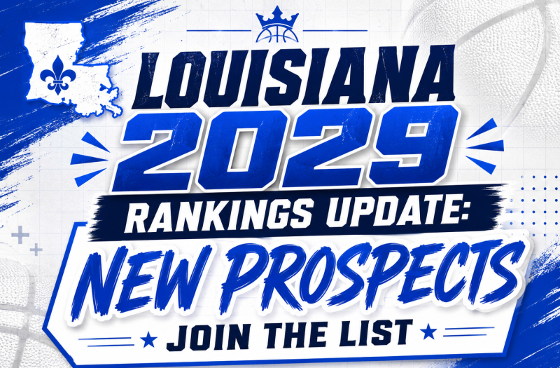 Louisiana 2029 Rankings Update: New Prospects Join the List