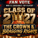 Fan Vote: Who Is Louisiana’s Top Player in the Class of 2027?