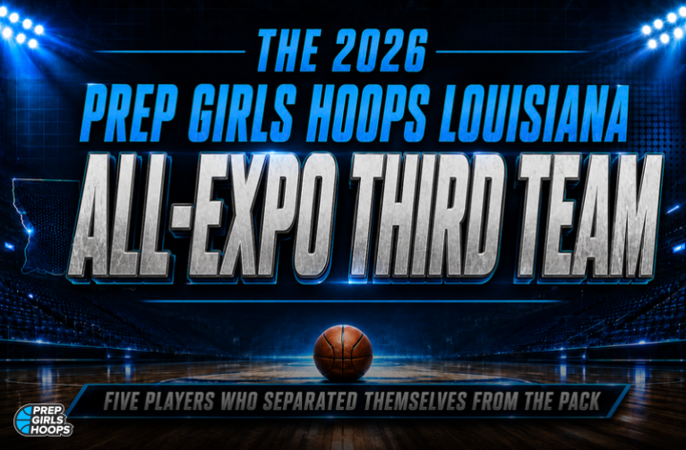 The 2026 Prep Girls Hoops Louisiana All-Expo Third Team