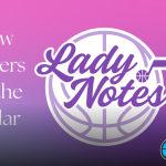 Lady Notes – Week 2: New Player Highlights